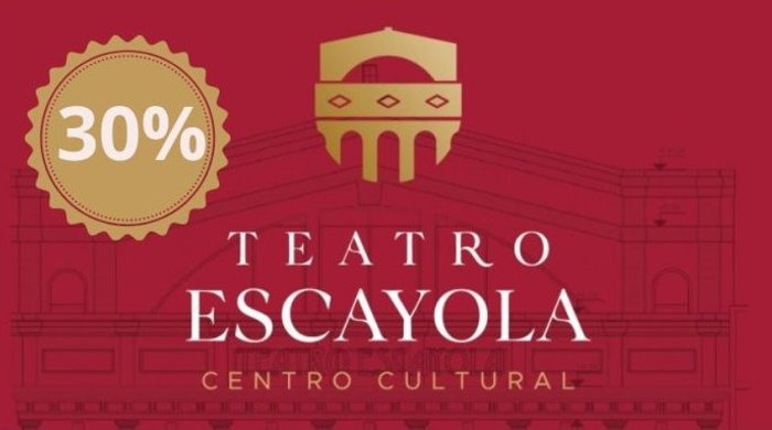 Abono Teatro Escayola 30%